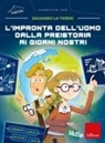 Elisabetta Flor - L' impronta dell'uomo dalla preistoria ai giorni nostri. Salviamo la Terra!