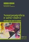 Barbara Missana - Neuroestetica e arti visive. Riflessione sugli scritti di Kandisky
