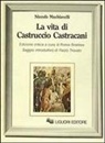 Niccolò Machiavelli, R. Brakkee - Vita di Castruccio Castracani