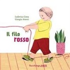 Lodovica Cima, Giorgia Atzeni - Il filo rosso. Le storie del nido
