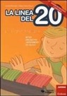 Camillo Bortolato, M. Clarice Bracci - La linea del 20. Metodo analogico per l'apprendimento del calcolo. Versione per non vedenti e sordociechi