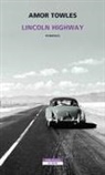 Amor Towles - Lincoln Highway
