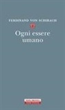 Ferdinand von Schirach - Ogni essere umano