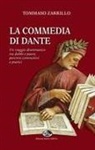 Tommaso Zarrillo - La Commedia di Dante. Un viaggio drammatico tra dubbi e paure, percorsi conoscitivi e poetici