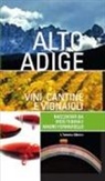 Mauro Fermariello, Eros Teboni - Alto Adige. Vini, cantine e vignaioli