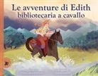 Emma Carlson Berne, Ilaria Urbinati - Le avventure di Edith, bibliotecaria a cavallo