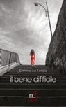 Erminia La Ferola - Il bene difficile