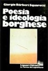 Giorgio Bàrberi Squarotti - Poesia e ideologia borghese