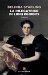 Belinda Starling - La rilegatrice di libri proibiti