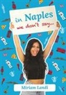 Miriam Landi - In Naples we don't say