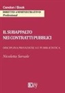 Nicoletta Sersale - Il subappalto nei contratti pubblici. Disciplina privatistica e pubblicistica