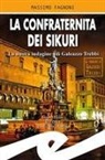 Massimo Fagnoni - La confraternita dei Sikuri. La nuova indagine di Galeazzo Trebbi