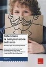 Potenziare la comprensione del testo. Percorsi per la scuola primaria