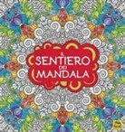 Il sentiero dei mandala. I quaderni dell'Art Therapy. Disegni da colorare