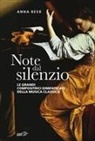 Anna Beer - Note dal silenzio. Le grandi compositrici dimenticate della musica classica