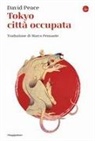 David Peace - Tokyo città occupata