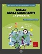 Giulia Andrian, Luisa Fazzini, Morandini Alessandro - Tablet degli argomenti di geografia. Scuola secondaria di 1º grado