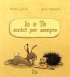 Michael Engler, Jöelle Tourlonias - Io e te amici per sempre