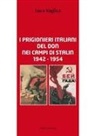 Luca Vaglica - I prigionieri italiani del Don nei campi di Stalin 1942 1954