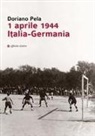Doriano Pela - 1 aprile 1944 Italia-Germania