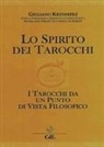 Giuliano Kremmerz - Lo spirito dei tarocchi. I tarocchi da un punto di vista filosofico