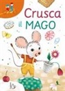 Flavia Moretti, Chiara Fiorentino - Crusca il mago