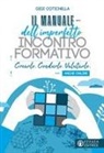 Gigi Cotichella - Il manuale dell'imperfetto incontro formativo. Crearlo. Condurlo. Valutarlo. Anche online