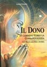 Lucia Fusato - Il dono. In cammino verso la consapevolezza