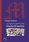 Giorgio Marbach - Le migliori pratiche nelle ricerche di mercato