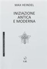 Max Heindel - L' iniziazione antica e moderna