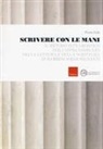 Pietro Celo - Scrivere con le mani. Il metodo intramorfico per l'apprendimento della lettura e della scrittura in bambini sordi segnanti