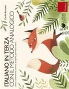 Camillo Bortolato, Michela Nava - Italiano in terza con il metodo analogico. Lettura, comprensione, scrittura, ortografia, grammatica, lessico