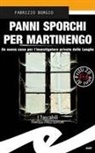 Fabrizio Borgio - Panni sporchi per Martinengo. Un nuovo caso per l'ispettore privato delle Langhe
