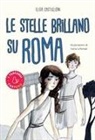 Elisa Castiglioni, Ilaria Urbinati - Le stelle brillano su Roma