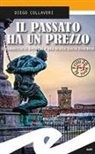 Diego Collaveri - Il passato ha un prezzo. Il commissario Botteghi e una brutta storia livornese