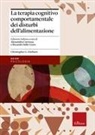Christopher G. Fairburn, Alessandra Carrozza, Riccardo Dalle Grave - La terapia cognitivo comportamentale dei disturbi dell'alimentazione