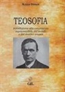 Rudolf Steiner - Teosofia. Introduzione alla conoscenza soprasensibile del mondo e del destino umano