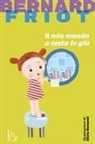 Bernard Friot, Silvia Bonanni - Il mio mondo a testa in giù