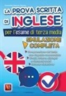 Antonietta Caterina Zazzara - La prova scritta di inglese per l'esame di terza media. Simulazione completa