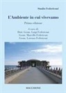 Lorenzo Federiconi, Luigi Federiconi, Marcello Federiconi - L' ambiente in cui vivevamo