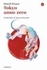 David Peace - Tokyo anno zero