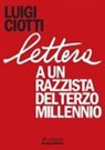 Luigi Ciotti - Lettera a un razzista del terzo millennio