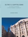 Giacomo Corneo - Oltre il capitalismo. Un viaggio attraverso i sistemi economici alternativi