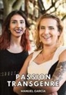 Manuel García - Passion Transgenre