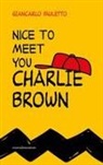 Giancarlo Pauletto - Nice to meet you Charlie Brown