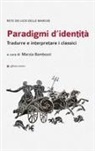 Marzia Bambozzi - Paradigmi d'identità. Tradurre e interpretare i classici