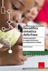 Elena Freccero - Decodifica sintattica della frase. Schede operative in coppia minima per la comprensione verbale