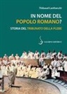 Thibaud Lanfranchi - In nome del popolo romano? Storia del Tribunato della plebe