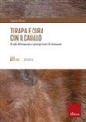 Stefania Pecora - Terapia e cura con il cavallo. Il ruolo del terapeuta e i principi teorici di riferimento