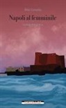 Rita Covello - Napoli al femminile. Guida turistica